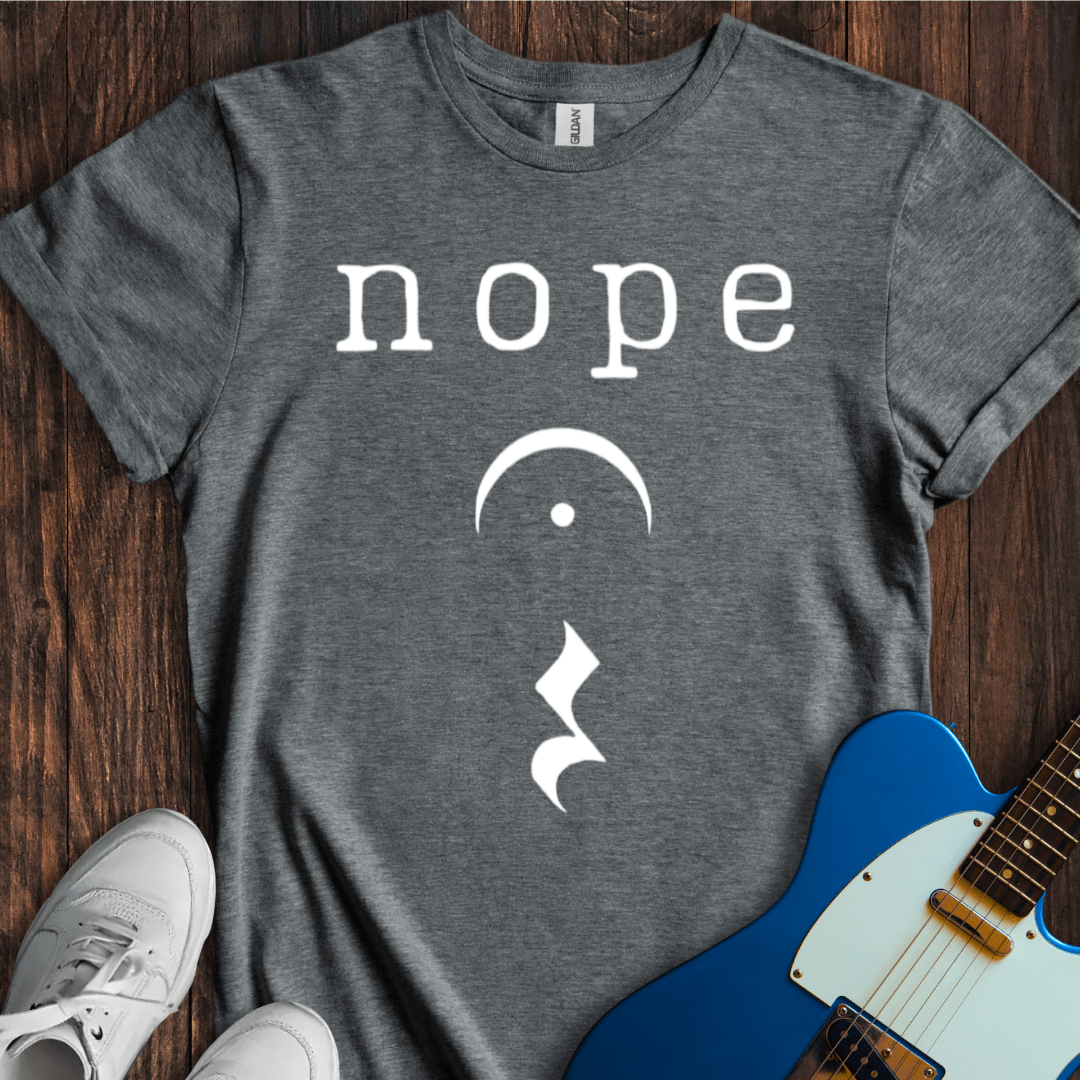 Nope T-Shirt