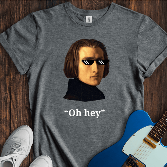 Liszt "Oh Hey" T-Shirt