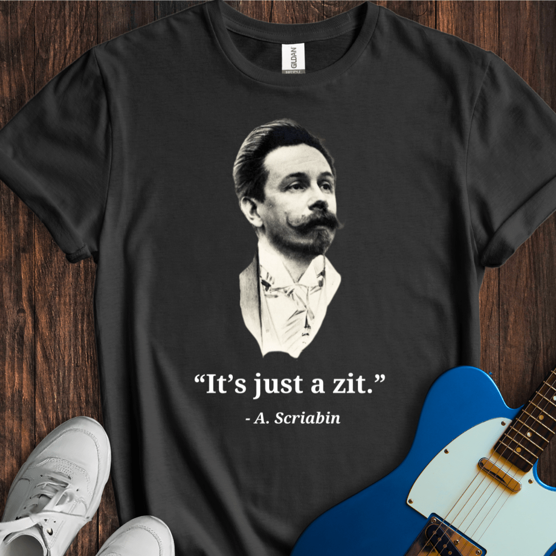 Scriabin "It's Just A Zit" T-Shirt