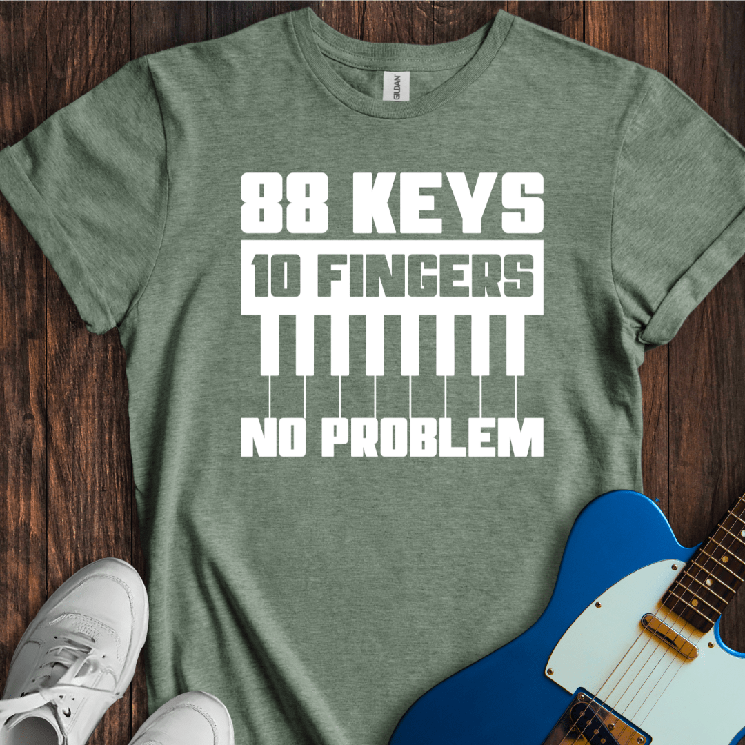 88 Keys, 10 Fingers, No Problem T-Shirt