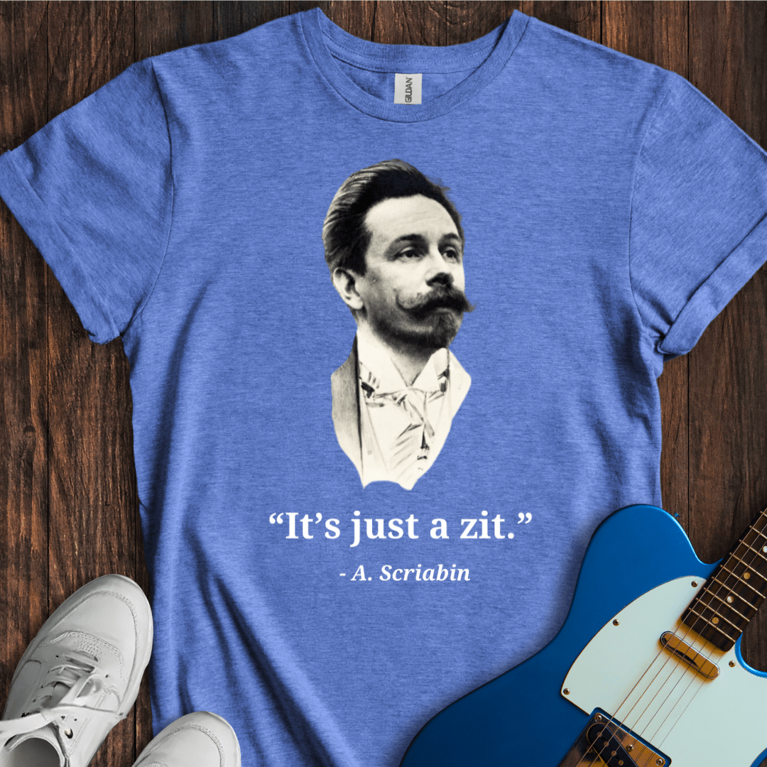 Scriabin "It's Just A Zit" T-Shirt