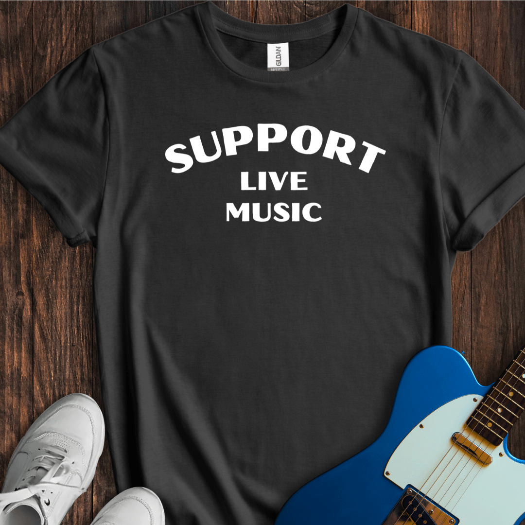 Support Live Music T-Shirt